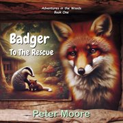 Badger to the Rescue cover image