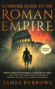A Concise Guide to the Roman Empire cover image