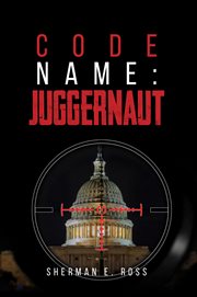 Code Name : Juggernaut cover image
