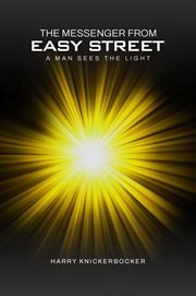 The Messenger From Easy Street : Man Sees the Light cover image