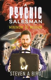 A Psychic Salesman : Minimum to Medium cover image