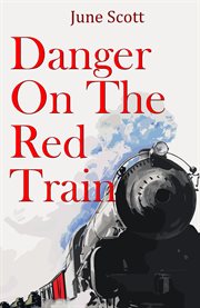 Danger on the Red Train cover image