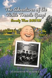 The Adventures of the Tickle Treacle Gang! : Sweety Man 26318 cover image