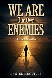 We Are Our Own Enemies cover image