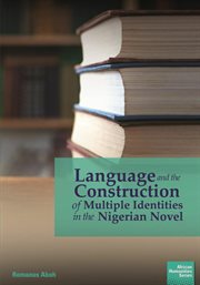 Language and the construction of multiple identities in the Nigerian novel cover image