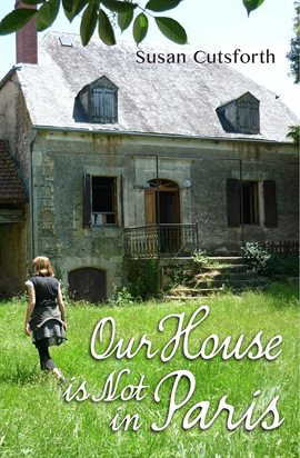 Cover image for Our House is Not in Paris