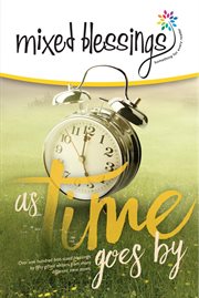 Mixed blessings: as time goes by cover image