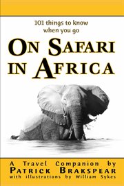 (101 things to know when you go) on safari in africa cover image
