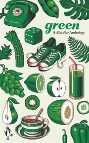 Green : a blue feet anthology cover image