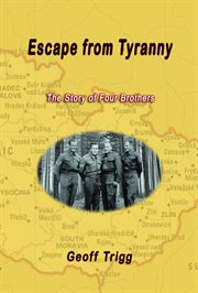 Escape from tyranny. The Story of Four Brothers cover image