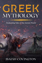 Greek mythology. Enchanting Tales of the Ancient World cover image