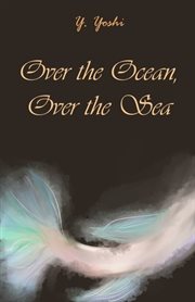 Over the ocean, over the sea cover image