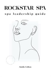 Rockstar spa. Spa Leadership Guide cover image