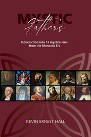 Mystic fathers. Introduction into 12 Mystical Men from the Monastic Era cover image
