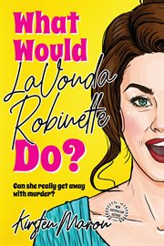 What Would LaVonda Robinette Do? cover image