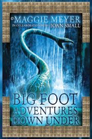 Big foot adventures Down Under cover image
