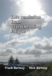 Into remission from overwhelming fatigue cover image