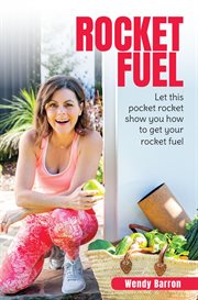 Rocket fuel. Let This Pocket Rocket Show You How to Get Your Rocket Fuel cover image