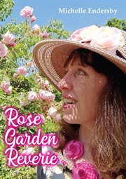Rose garden reverie cover image