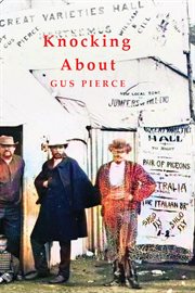 Knocking about : being some adventures of Augustus Baker Pierce in Australia cover image