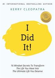I did it!. 16 Secrets from Successful Entrepreneurs around the World. One Year from Now, You Could Be Living Yo cover image