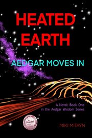 Heated earth - aedgar moves in : Aedgar Moves In cover image