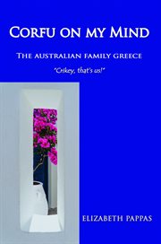 Corfu on my mind : the Australian Family Greece cover image
