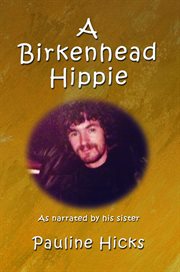 A Birkenhead Hippie : Walter Hicks cover image