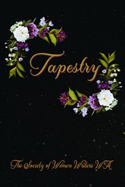 Tapestry : Words woven through poetry and prose cover image