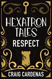 Hexatron tales : respect cover image