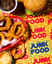 Vegan junk food : a down and dirty cookbook cover image