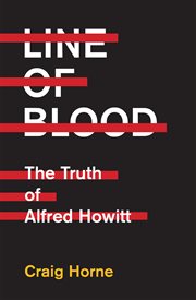 Line of Blood : The Truth of Alfred Howitt cover image