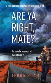 Are Ya Right, Mate? : A Walk Around Australia cover image