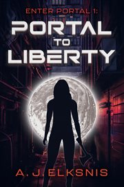 Portal to liberty : Enter portal 1 cover image
