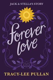 Forever love : Jack & Stella's Story cover image
