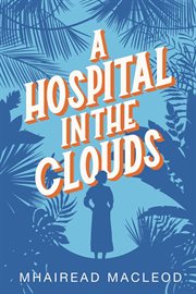 A hospital in the clouds cover image