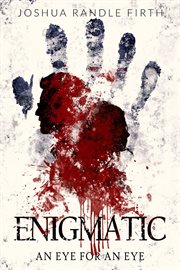 Enigmatic : An Eye For An Eye cover image