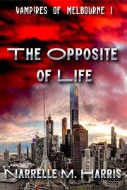 The opposite of life cover image