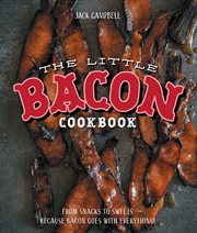 TheLittle Book of Bacon : Because bacon goes with everything cover image