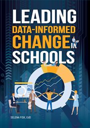 Leading Data : Informed Change in Schools cover image