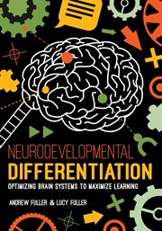 Neurodevelopmental Differentiation : Optimizing Brain Systems to Maximize Learning cover image