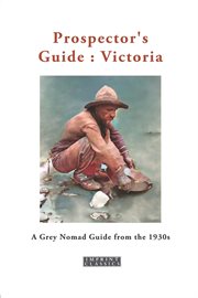 Prospector's Guide: Victoria cover image