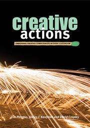 Creative Actions : Embedding Creative Competencies In Every Classroom cover image