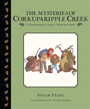 The mysteries of Corkuparipple Creek cover image