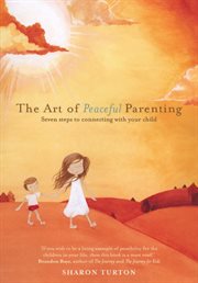 The art of peaceful parenting cover image