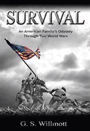 Survival : an American family's odyssey through two World Wars cover image