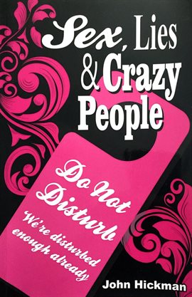 Cover image for Sex, Lies & Crazy People