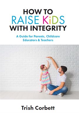 Cover image for How to Raise Kids with Integrity