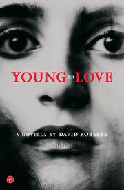 Young love; : a play by Cyril Roberts cover image