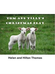 Tom and tilly's christmas play cover image